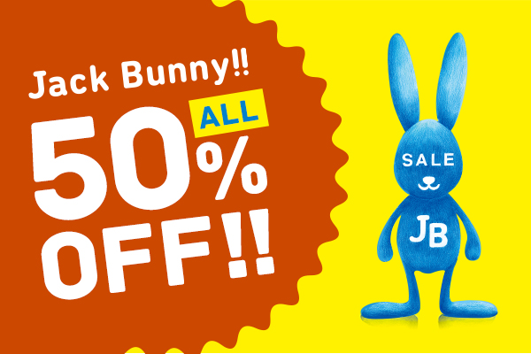 Jack Bunny!! FINAL SALE スタート!!