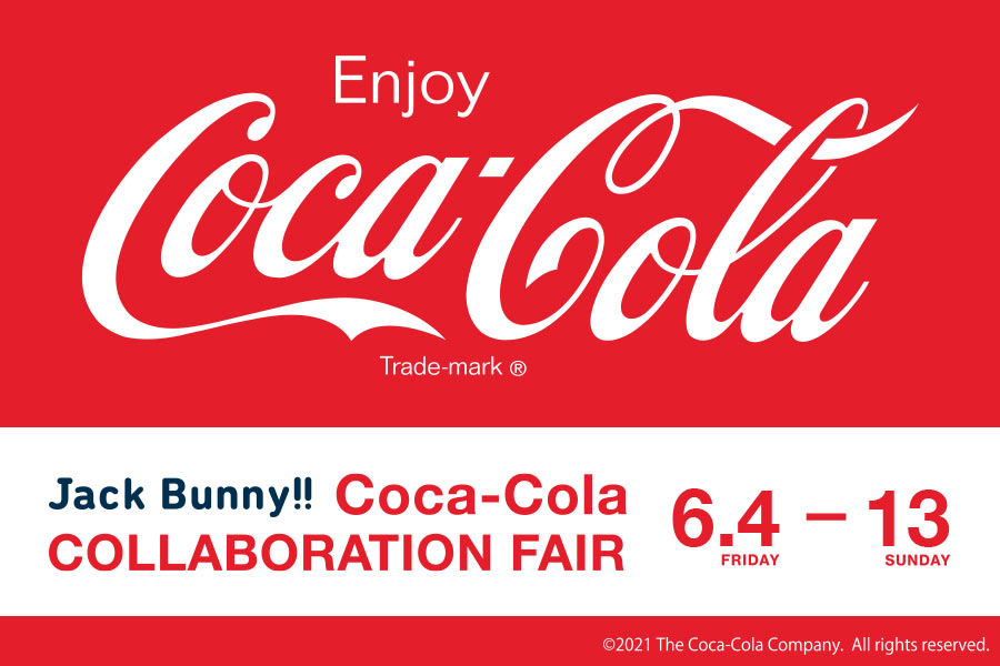 Jack Bunny!! Coca-Cola COLLABORATION FAIR｜Jack Bunny!!